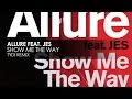 Allure featuring JES - Show Me The Way (tyDi ...