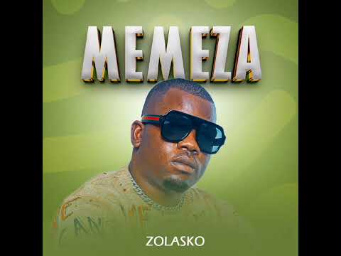 Zolasko_ Memeza (Official Audio)
