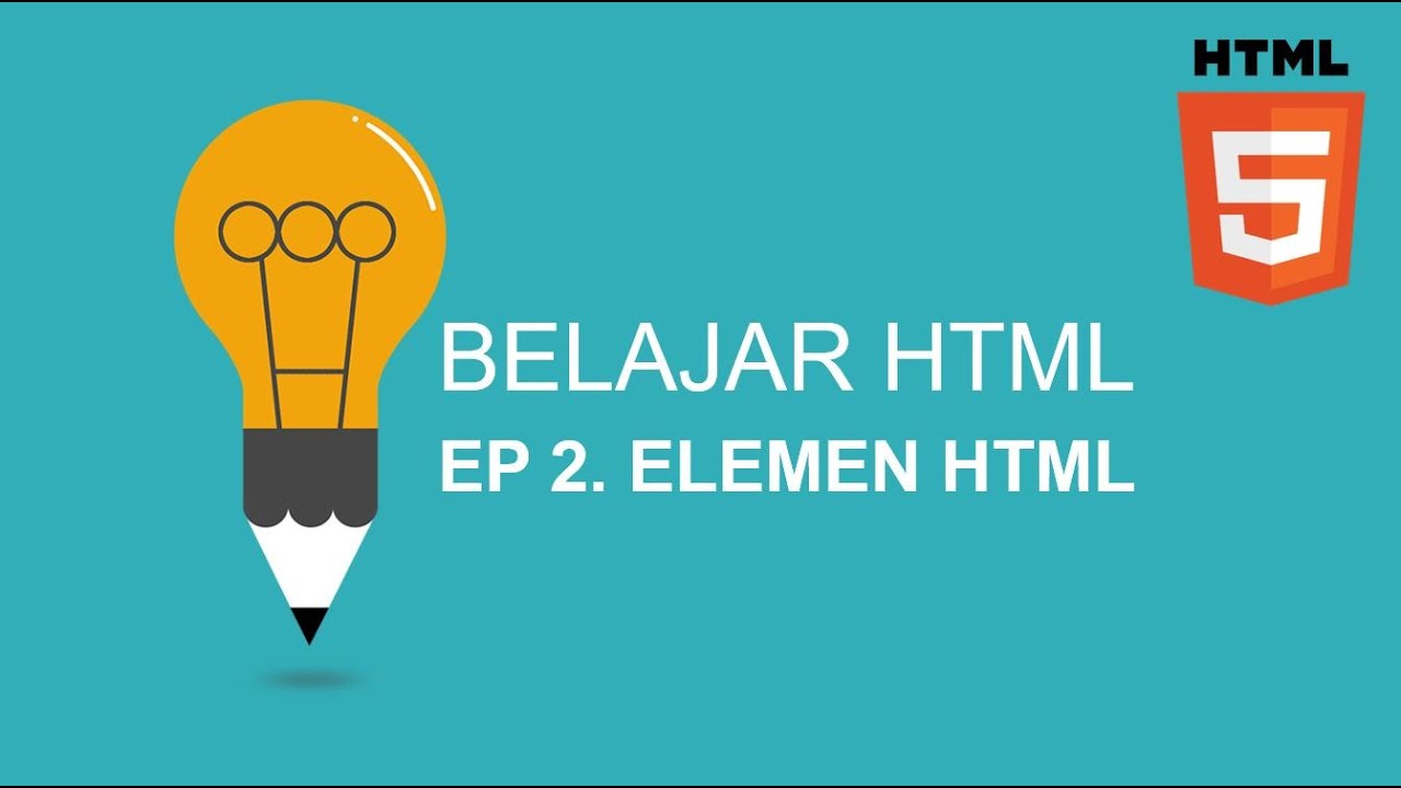 Belajar HTML | Ep2. Elemen Dasar HTML
