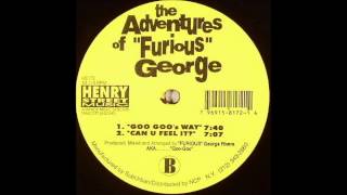 Furious George - Can U Feel It?