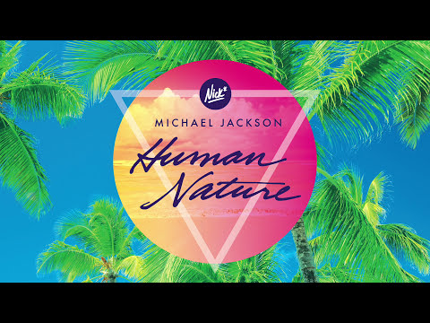 Michael Jackson – Human Nature (Nick* Tropical Remix)