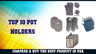 Top 10 Pot Holders to buy in USA 2021 | Price & Review