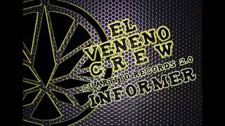 El Veneno Crew - Informer (Noviembre 2012)