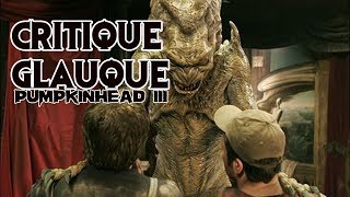 La Critique Glauque #26 : Pumpkinhead 3 : Ashes to Ashes (2006)
