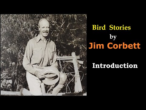 Ep 1: Bird Stories by Jim Corbett - Introduction | Tribute on his 150th Birth Anniversary