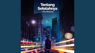 Download lagu Tentang Setelahnya mp3