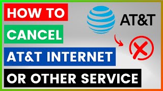 How To Cancel AT&T Internet Or Other Service [in 2025]