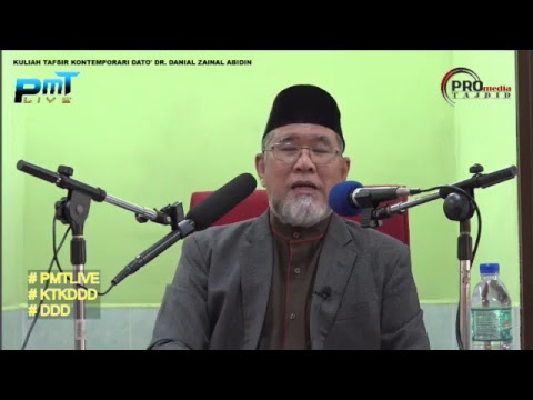 Kuliah Tafsir Kontemporari Dato' Dr. Danial Zainal Abdin [23 DISEMBER 2018]