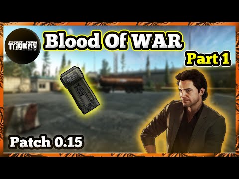 Blood Of War Part 1 - Patch 0.15 | Escape of tarkov