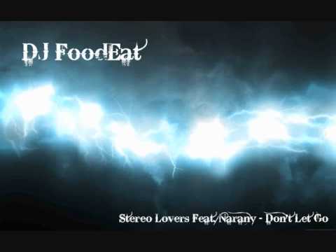 DJ FoodEat - [(l) RDT] Stereo Lovers Feat. Narany - Don't Let Me Go