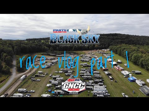 BLACK SKY GNCC 2019  - RACE VLOG - PART 1