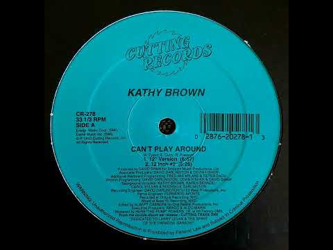 Kathy Brown - Can't Play Around (Original Demo) | 12" Single (1993)