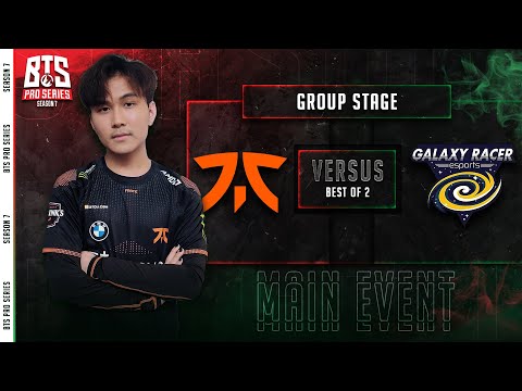 Fnatic vs Galaxy Racer Esports Game 1 (BO3) | BTS Pro Series Season 7