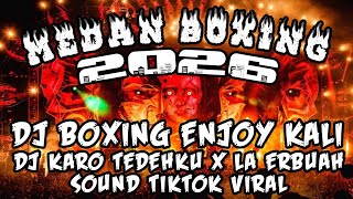 Download lagu DJ BOXING MEDAN FULL BASS 🔥 DJ KARO TEDEHKU X LA ERBUAH | BECAK BOXING TERBARU 2026 mp3