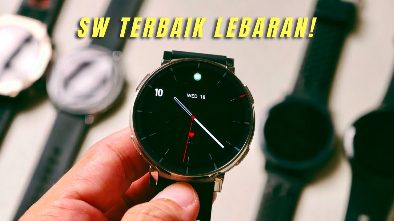 SMARTWATCH TERBAIK UNTUK LEBARAN 2026 - PILIHAN DARI SAYA!