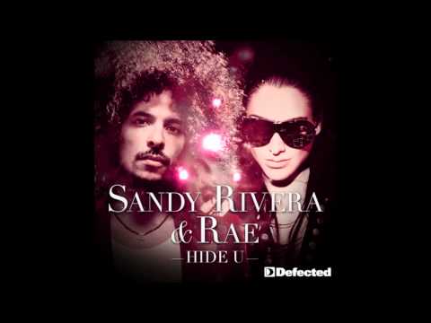 Sandy Rivera & Rae - Hide U (Sandy Rivera's Club Mix)