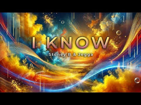 Stoney B - I Know Ft. Jegga (Audio)