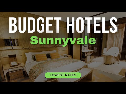 Best Budget Hotels in Sunnyvale | Top 10 Hotels in Sunnyvale