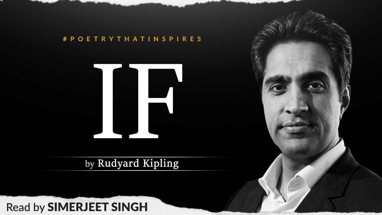 'If' by Rudyard Kipling | Read by Simerjeet Singh | Master Resilience with Kipling's 'If' - YouTube