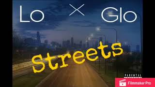 Lo x Glo Streets