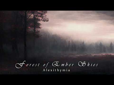 "Alexithimia" - Forest of Ember Skies