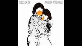 Duck Sauce - Barbra Streisand (UK Radio Edit)(iTunes)
