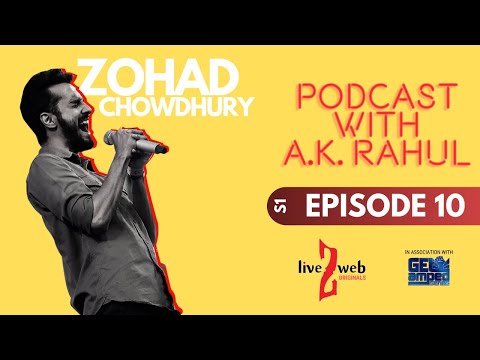 Podcast with A.K. Rahul | S01E10 | Zohad Reza Chowdhury