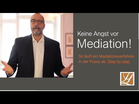 Keine Angst vor Mediation - Der Ablauf einer Mediation step by step!