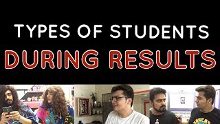 TYPES OF STUDENTS DURING RESULTS