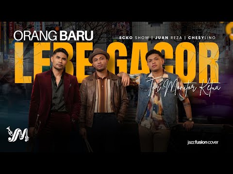Ecko Show, Juan Reza, Chesylino - ORANG BARU LEBE GACOR (Cover) | Jazz Fusion by yoremusic.