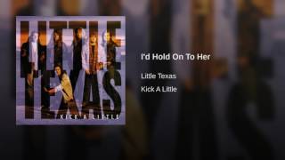 I'd Hold On To Her