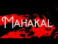 Mahakal New Status Bholenath Song Mahakaleshwar Whatsapp Status Mahakal Whatsapp Status