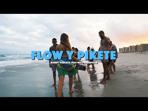 FLOW Y PIKETE - NANDY VERSATIL FEAT NICO RESERVOIR (OFFICIAL VIDEO)