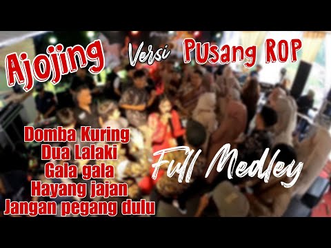 Yang Lagi Viral Ajojing Versi Pusang ROP Full Medley