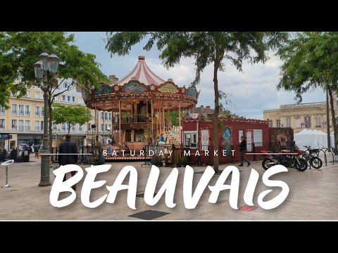 🏙️ Walking in Beauvais 🇫🇷 | Marché du Samedi & Cathédrale Gothique 🕍 | 4K