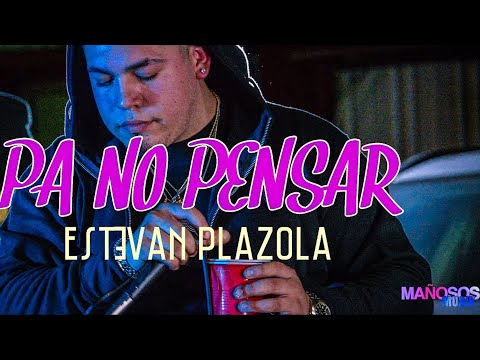 Estevan Plazola - Pa No Pensar [ Live 2020 ]
