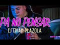 Estevan Plazola - Pa No Pensar [Live]