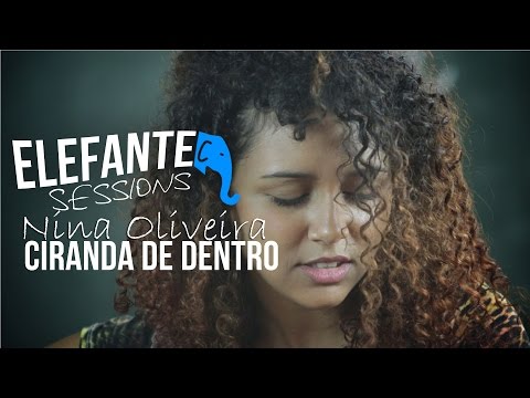 Ciranda de Dentro - Nina Oliveira + Rodrigo Ciampi | ELEFANTE SESSIONS