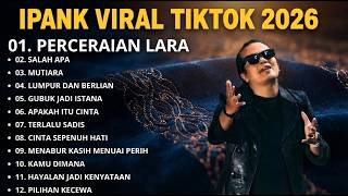 Download lagu IPANK FULL ALBUM - SALAH APA - MUTIARA - LUMPUR DAN BERLIAN | POP MELAYU TERBARU 2026 mp3 Download lagu IPANK FULL ALBUM - SALAH APA - MUTIARA - LUMPUR DAN BERLIAN | POP MELAYU TERBARU 2026 mp3