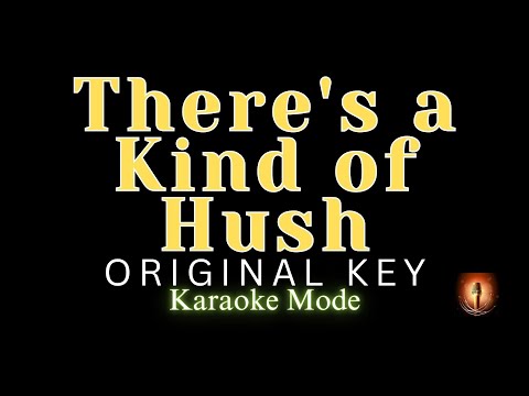 There's a Kind of Hush / Karaoke Mode / Original Key