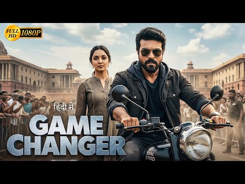 Game Changer | Ram Charan & Kiara Advani Hindi Dubbed Action Drama Movie | Full HD