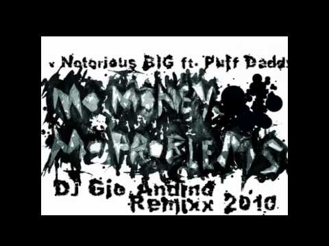 Mo' Money Mo' Problems [Notorious B.I.G. ft. Puff Daddy] - Dj Gio Andino Remix