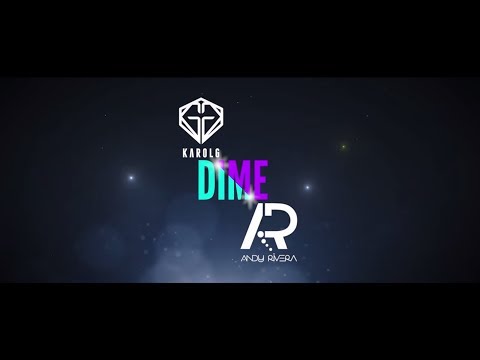 Dime (Feat Andy Rivera) - Karol G