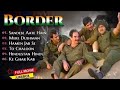 Border Movie All Songs Sunny Deol Sunil Shetty Akshaye Khanna Sonu Nigam