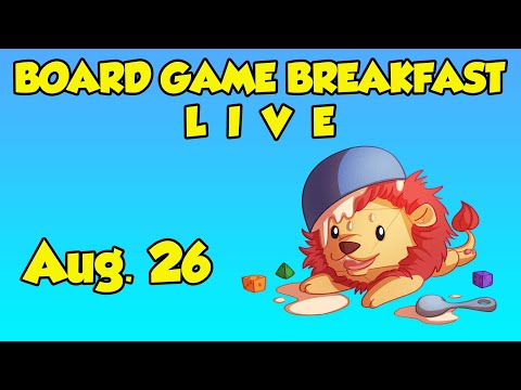 Board Game Breakfast LIVE - Aug. 26