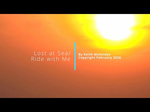 Lost at Sea/Ride with Me - original music by Keith