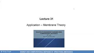 31. Energy Methods and Computational Mechanics - Application: Membrane Theory