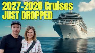 New 2027–28 Cruises Just Dropped: Release Dates + Day-1 Picks