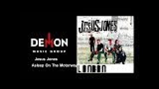 Jesus Jones - Asleep On The Motorway
