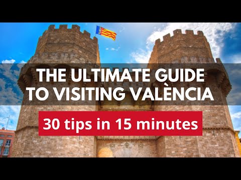 Ultimate Valencia Travel Guide: 30 Essential Tips in 15 Minutes